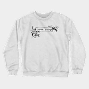 Seasons Greetings Crewneck Sweatshirt